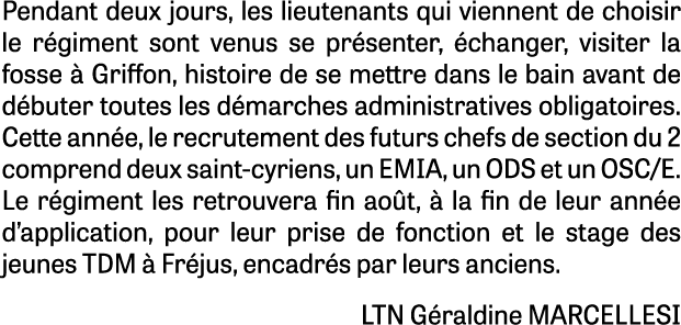 Pendant deux jours, les lieutenants qui viennent de choisir le r giment sont venus se pr senter, changer, visiter la...