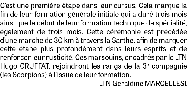 C’est une premi re tape dans leur cursus. Cela marque la fin de leur formation g n rale initiale qui a dur  trois mo...