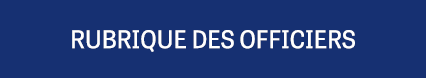 RUBRIQUE DES OFFICIERS