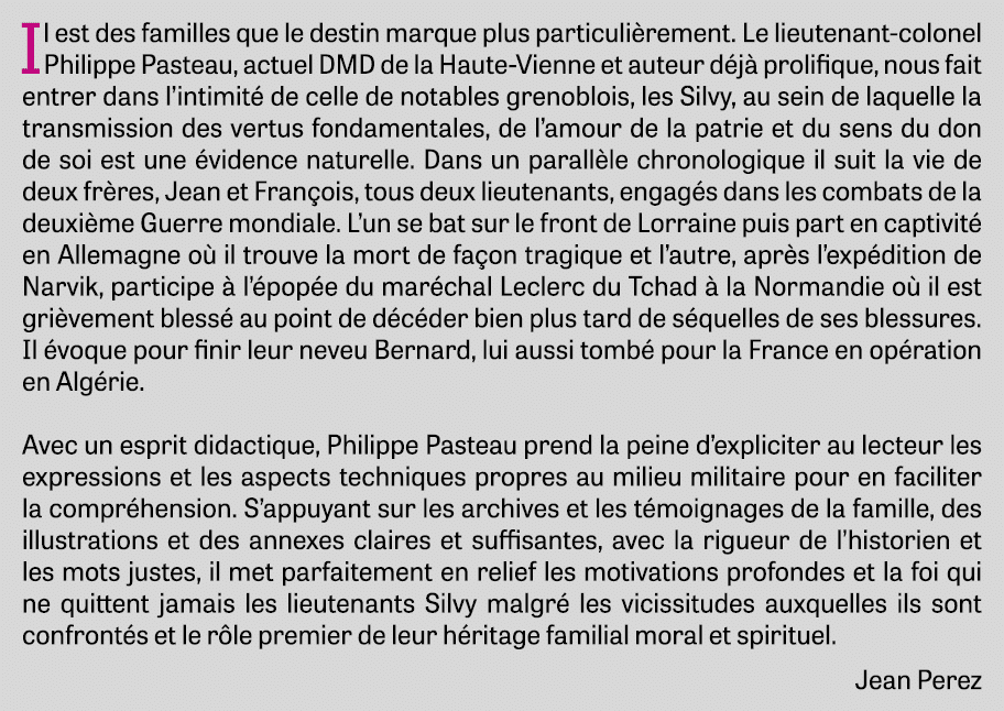 Il est des familles que le destin marque plus particuli rement. Le lieutenant-colonel Philippe Pasteau, actuel DMD de...
