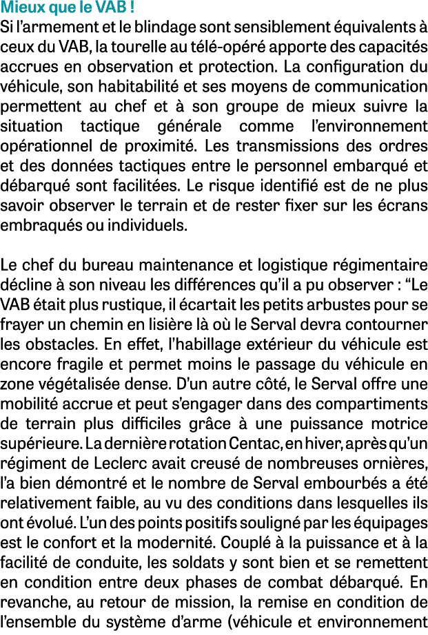 Mieux que le VAB ! Si l’armement et le blindage sont sensiblement quivalents   ceux du VAB, la tourelle au t l -op r...