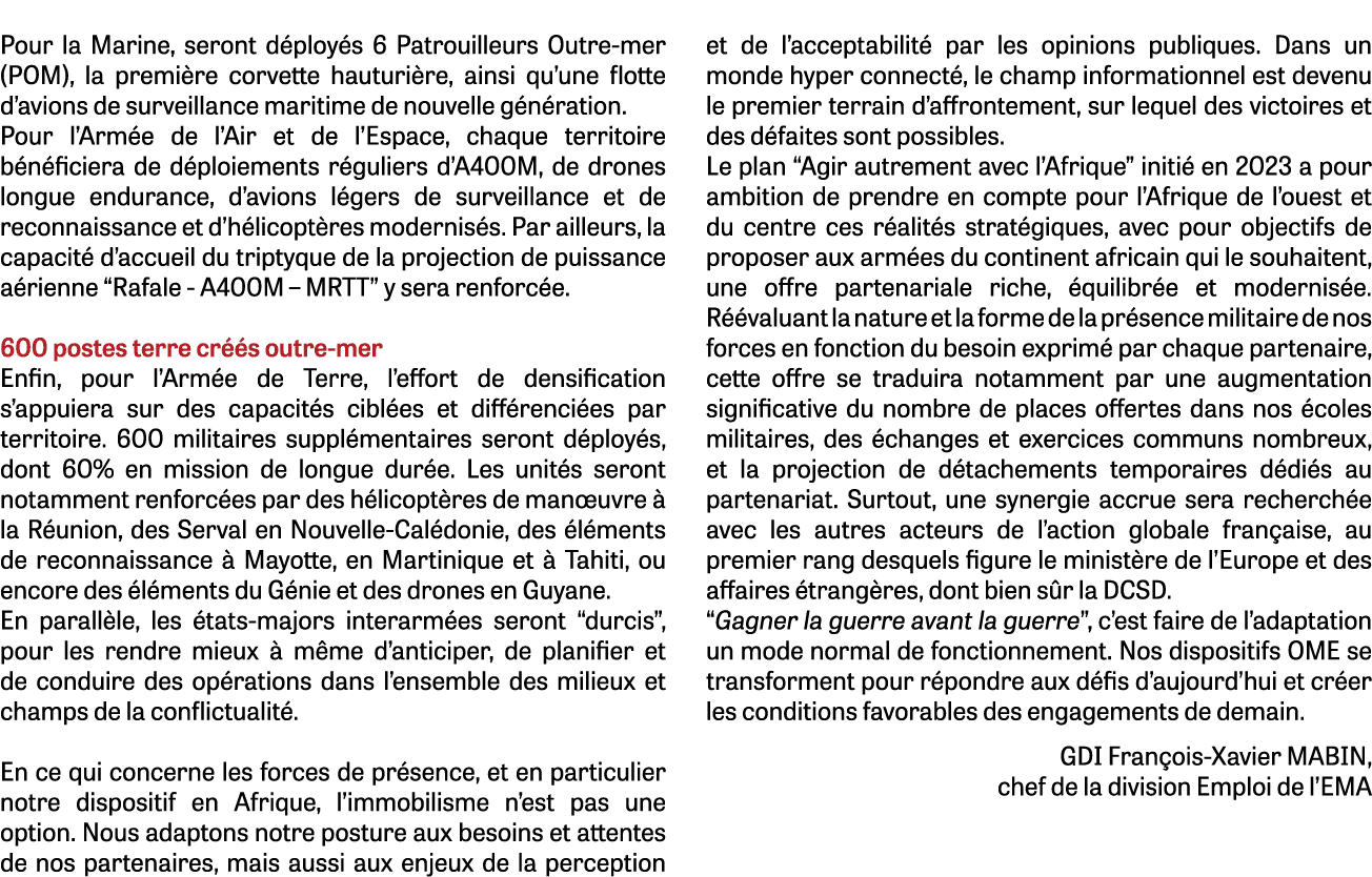 Pour la Marine, seront d ploy s 6 Patrouilleurs Outre-mer (POM), la premi re corvette hauturi re, ainsi qu’une flotte...