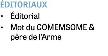  ditoriaux • ditorial • Mot du COMEMSOME & p re de l’Arme