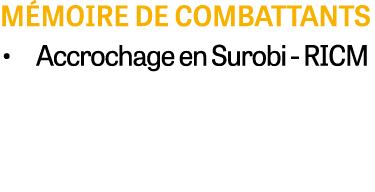 m moire de combattants • Accrochage en Surobi - RICM