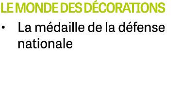 LE MONDE DES D CORATIONS • La m daille de la d fense nationale
