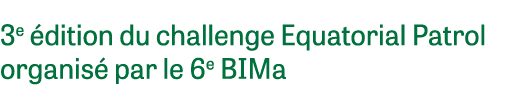 3e dition du challenge Equatorial Patrol organis  par le 6e BIMa