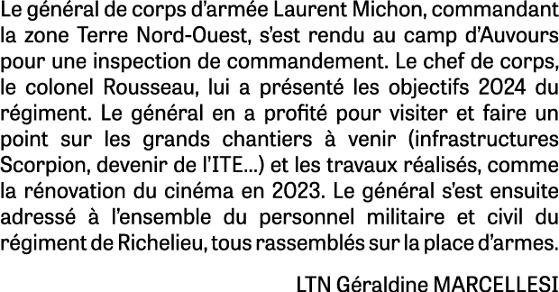 Le g n ral de corps d’arm e Laurent Michon, commandant la zone Terre Nord-Ouest, s’est rendu au camp d’Auvours pour u...