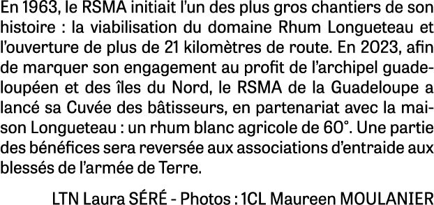 En 1963, le RSMA initiait l’un des plus gros chantiers de son histoire : la viabilisation du domaine Rhum Longueteau ...
