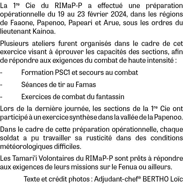 La 1re Cie du RIMaP-P a effectu une pr paration op rationnelle du 19 au 23 f vrier 2024, dans les r gions de Faaone,...