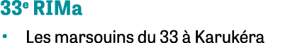 33e RIMa • Les marsouins du 33  Karuk ra 