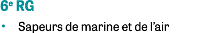6e RG • Sapeurs de marine et de l’air 