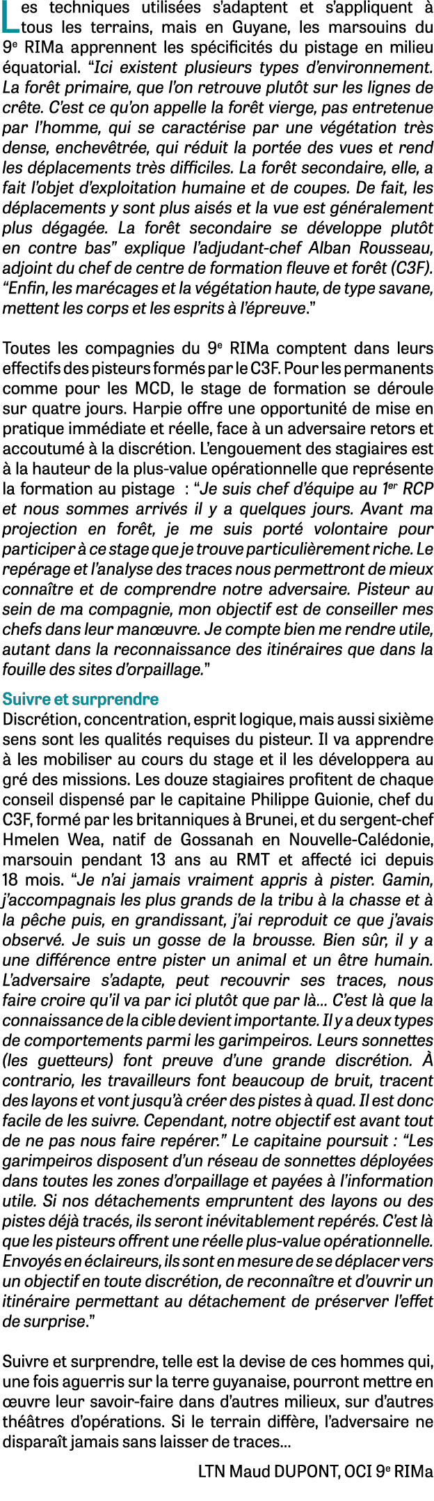 Les techniques utilis es s’adaptent et s’appliquent  tous les terrains, mais en Guyane, les marsouins du 9e RIMa app...
