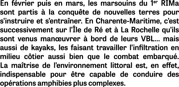 En f vrier puis en mars, les marsouins du 1er RIMa sont partis  la conqu te de nouvelles terres pour s’instruire et ...