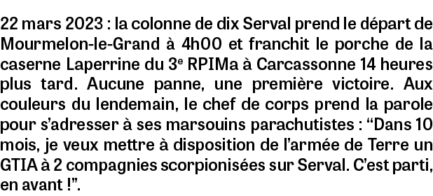 22 mars 2023 : la colonne de dix Serval prend le d part de Mourmelon-le-Grand  4h00 et franchit le porche de la case...