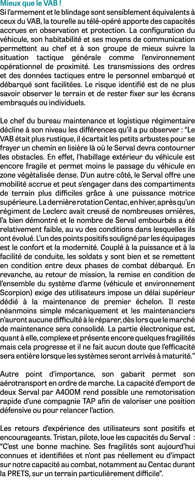 Mieux que le VAB ! Si l’armement et le blindage sont sensiblement quivalents   ceux du VAB, la tourelle au t l -op r...