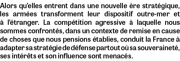 Alors qu’elles entrent dans une nouvelle re strat gique, les arm es transforment leur dispositif outre-mer et   l’ t...