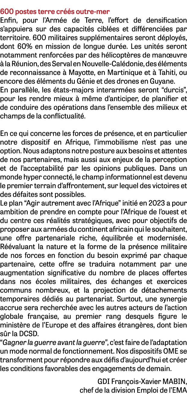 600 postes terre cr s outre-mer Enfin, pour l’Arm e de Terre, l’effort de densification s’appuiera sur des capacit s...
