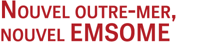 Nouvel outre-mer, nouvel EMSOME
