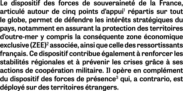 Le dispositif des forces de souverainet de la France, articul  autour de cinq points d’appui1 r partis sur tout le g...