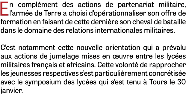 En compl ment des actions de partenariat militaire, l’arm e de Terre a choisi d’op rationnaliser son offre de formati...