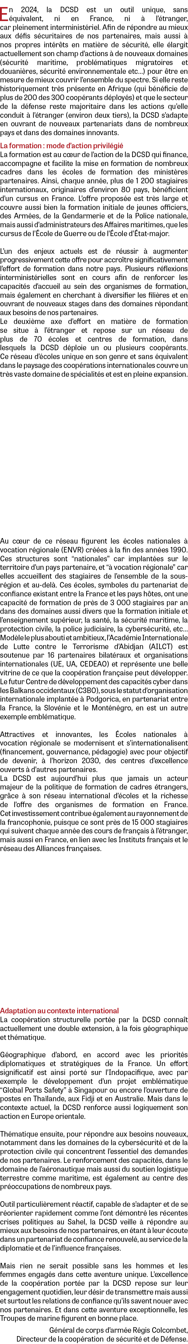 En 2024, la DCSD est un outil unique, sans quivalent, ni en France, ni   l’ tranger, car pleinement interminist riel...