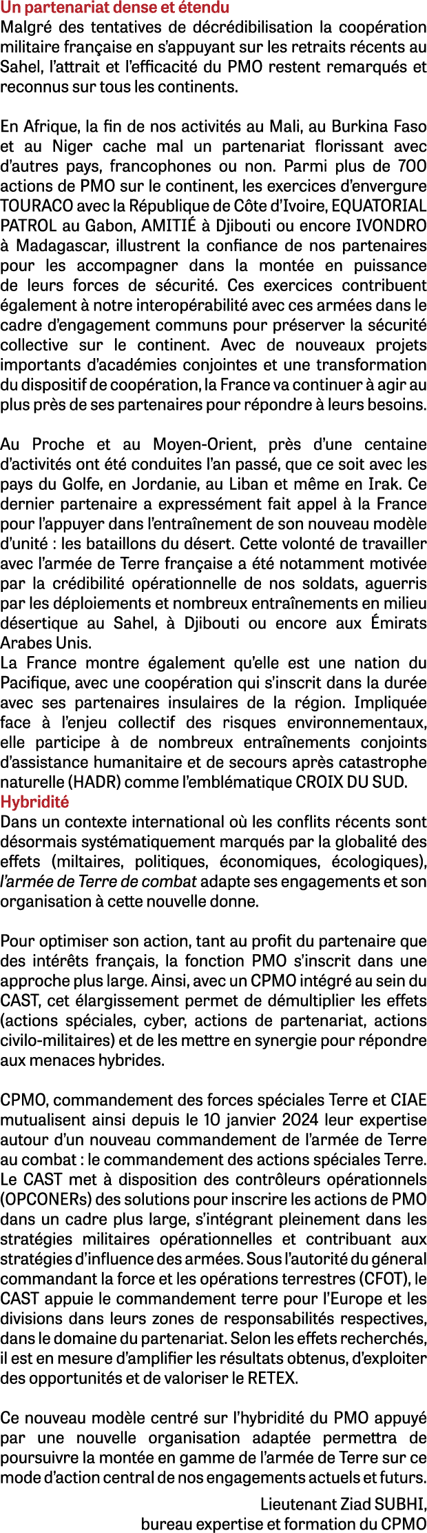 Un partenariat dense et tendu Malgr  des tentatives de d cr dibilisation la coop ration militaire fran aise en s’app...