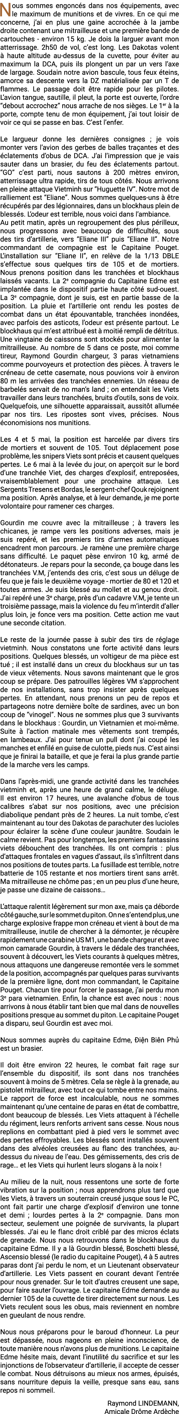 Nous sommes engonc s dans nos quipements, avec le maximum de munitions et de vivres. En ce qui me concerne, j’ai en ...