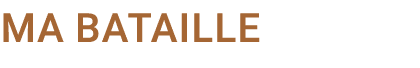 Ma bataille
