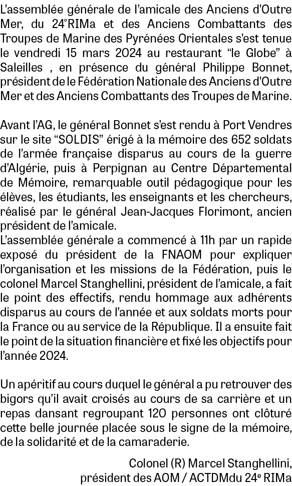 L’assembl e g n rale de l’amicale des Anciens d’Outre Mer, du 24°RIMa et des Anciens Combattants des Troupes de Marin...