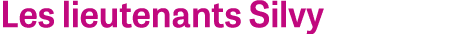 Les lieutenants Silvy 