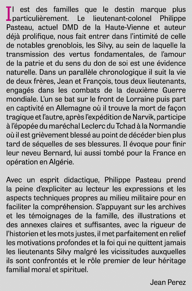Il est des familles que le destin marque plus particuli rement. Le lieutenant-colonel Philippe Pasteau, actuel DMD de...