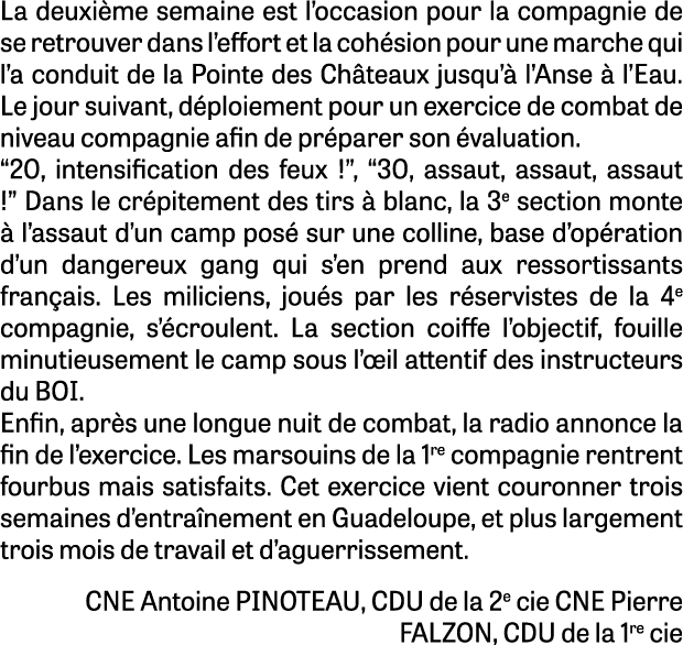 La deuxi me semaine est l’occasion pour la compagnie de se retrouver dans l’effort et la coh sion pour une marche qui...