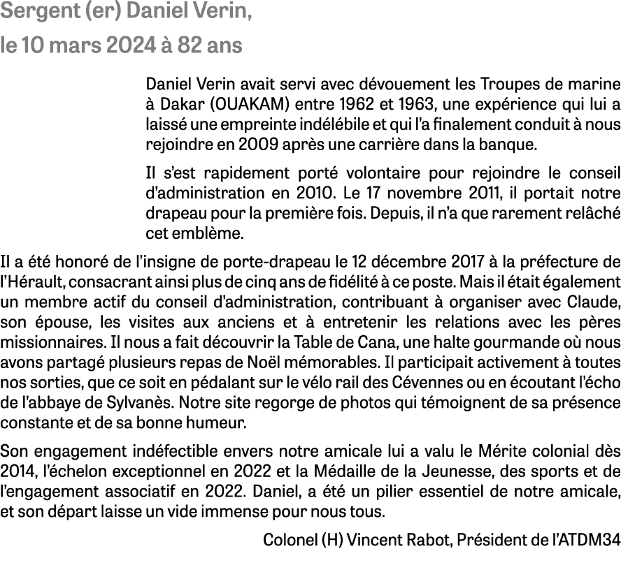 Sergent (er) Daniel Verin, le 10 mars 2024  82 ans Daniel Verin avait servi avec d vouement les Troupes de marine   ...