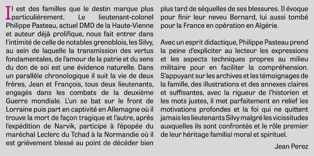 Il est des familles que le destin marque plus particuli rement. Le lieutenant-colonel Philippe Pasteau, actuel DMD de...