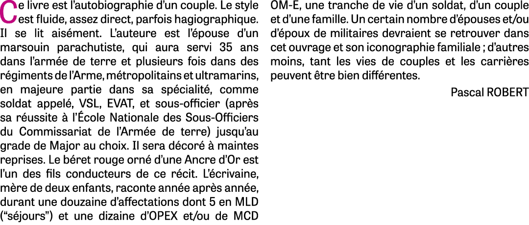 Ce livre est l’autobiographie d’un couple. Le style est fluide, assez direct, parfois hagiographique. Il se lit ais m...