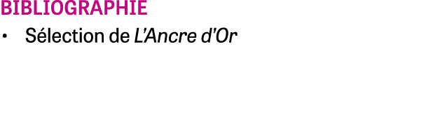 bibliographie • S lection de L’Ancre d’Or