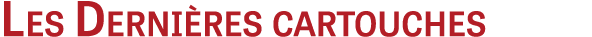 Les Derni res cartouches
