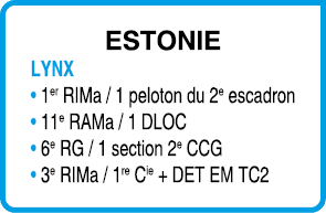 ESTONIE Lynx • 1er RIMa / 1 peloton du 2e escadron • 11e RAMa / 1 DLOC • 6e RG / 1 section 2e CCG • 3e RIMa / 1re Cie...
