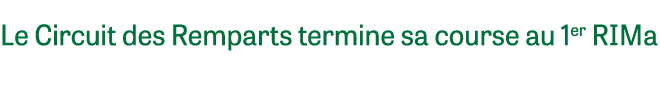 Le Circuit des Remparts termine sa course au 1er RIMa 