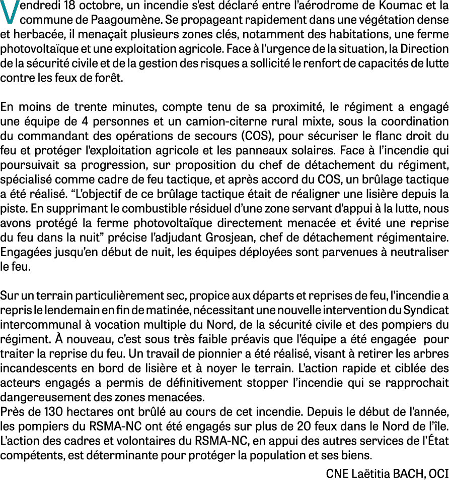 Vendredi 18 octobre, un incendie s’est d clar entre l’a rodrome de Koumac et la commune de Paagoum ne. Se propageant...