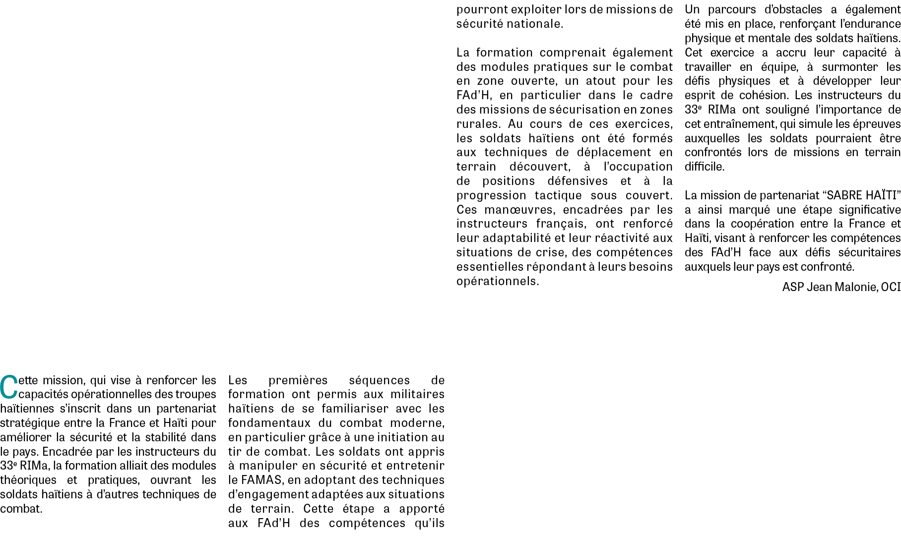 Cette mission, qui vise  renforcer les capacit s op rationnelles des troupes ha tiennes s’inscrit dans un partenaria...