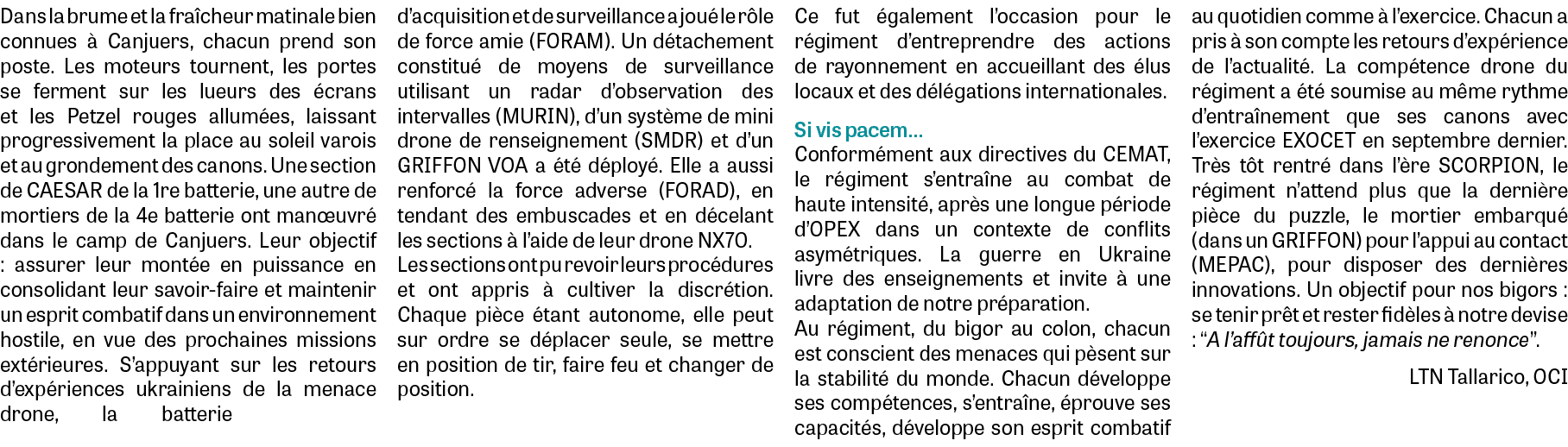 Dans la brume et la fra cheur matinale bien connues  Canjuers, chacun prend son poste. Les moteurs tournent, les por...