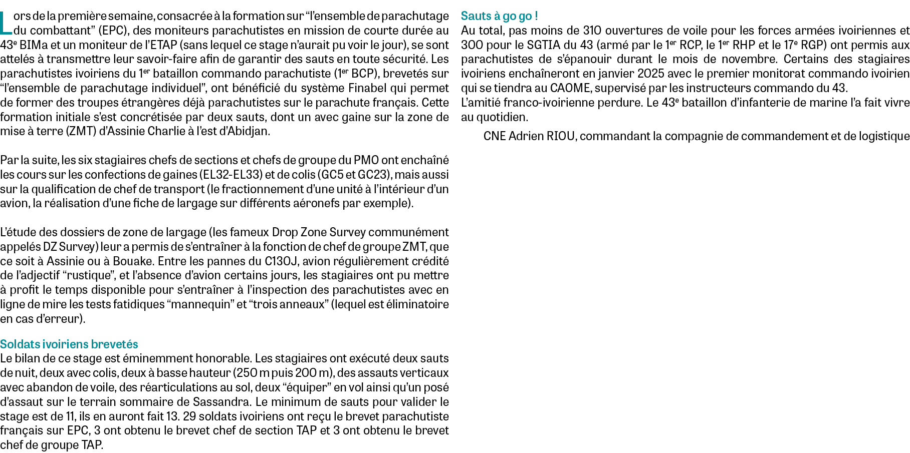 Lors de la premi re semaine, consacr e  la formation sur “l’ensemble de parachutage du combattant” (EPC), des monite...