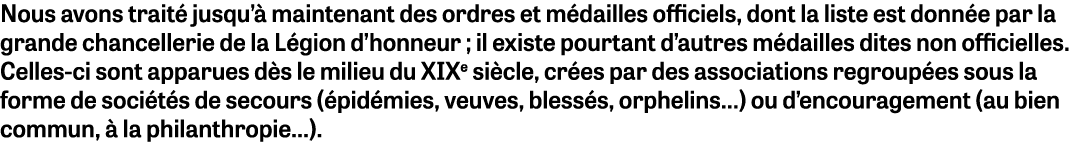 Nous avons trait jusqu’  maintenant des ordres et m dailles officiels, dont la liste est donn e par la grande chance...