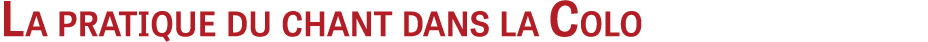 La pratique du chant dans la Colo