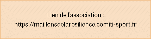 Lien de l’association : https://maillonsdelaresilience.comiti sport.fr