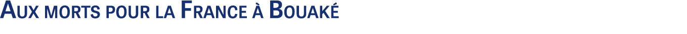 Aux morts pour la France  Bouak 