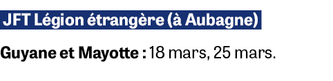  JFT L gion trang re (  Aubagne) Guyane et Mayotte : 18 mars, 25 mars.