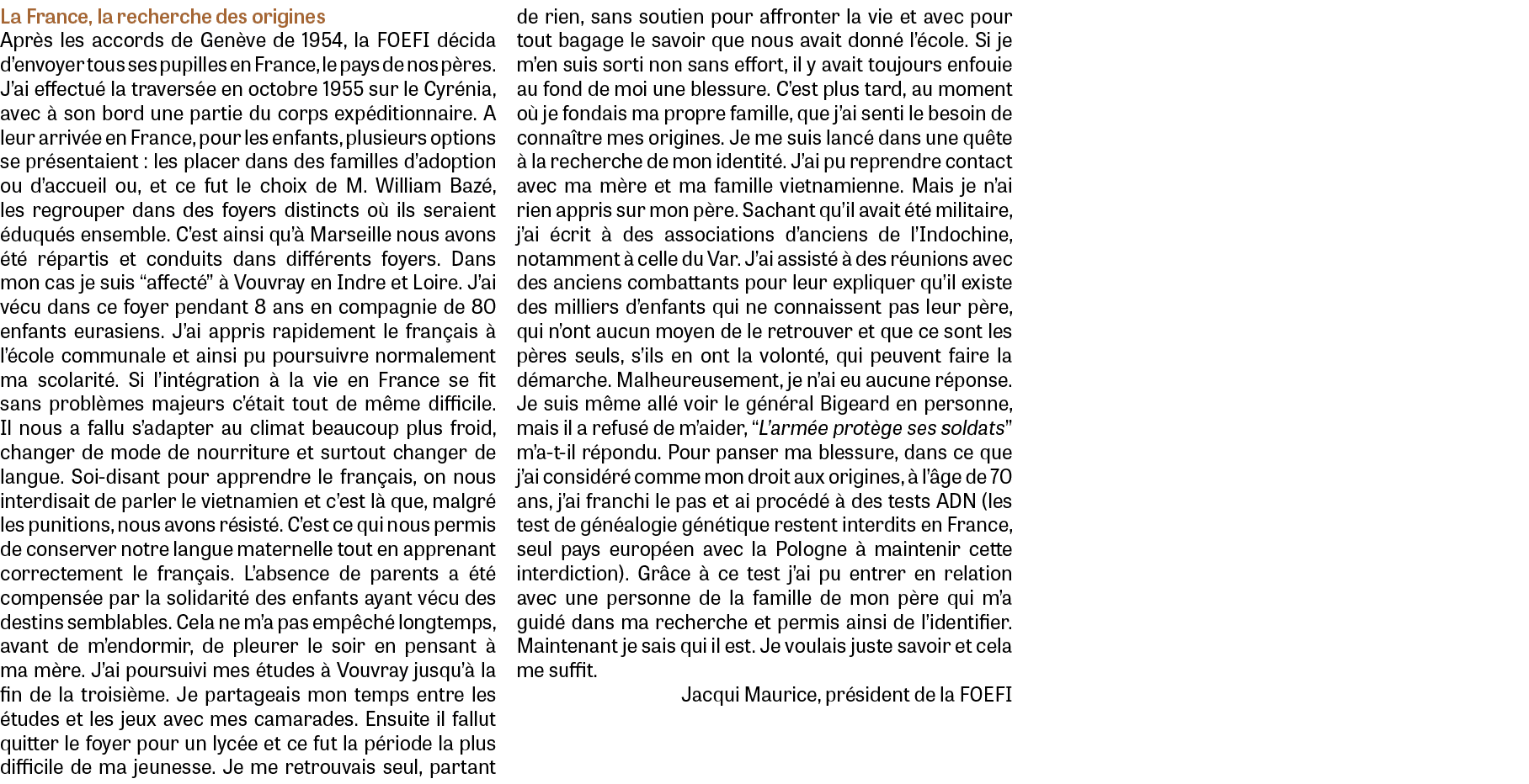 La France, la recherche des origines Apr s les accords de Gen ve de 1954, la FOEFI d cida d’envoyer tous ses pupilles...