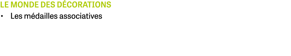 LE MONDE DES D CORATIONS • Les m dailles associatives